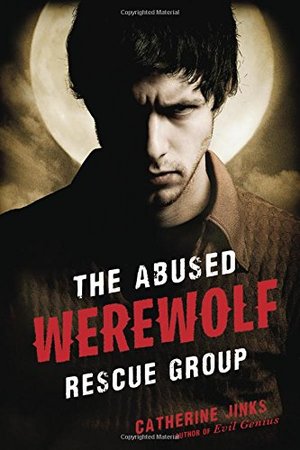 Abused Werewolf Rescue Group, The Abused Werewolf Rescue Group, The