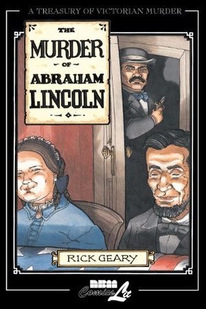 Murder of Abraham Lincoln (Treasury of Victorian Murder) (v. 7), The Murder of Abraham Lincoln (Treasury of Victorian Murder) (v. 7), The