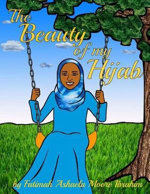 Beauty of My Hijab (8x10, Full Color), The Beauty of My Hijab (8x10, Full Color), The