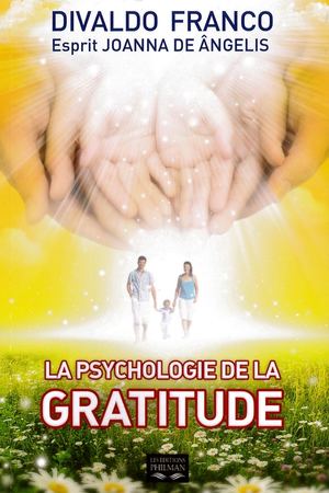 La psychologie de la gratitude La psychologie de la gratitude