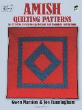 Amish Quilting Patterns: 56 Full-Size Ready-to-Use Designs and Complete Instructions (Dover Quilting) #335 Amish Quilting Patterns: 56 Full-Size Ready-to-Use Designs and Complete Instructions (Dover Quilting) #335