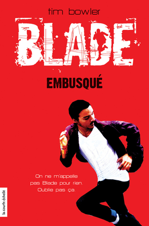 Blade 1: Embusqué Blade 1: Embusqué