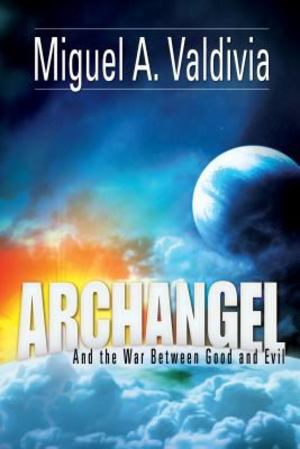 Archangel and the War Between Good and Evil Archangel and the War Between Good and Evil