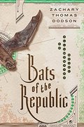 Bats of the Republic: An Illuminated Novel Bats of the Republic: An Illuminated Novel
