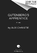 Gutenberg's Apprentice: A Novel Gutenberg's Apprentice: A Novel