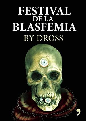 Festival de la blasfemia (Spanish Edition) Festival de la blasfemia (Spanish Edition)
