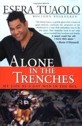 Alone in the Trenches: My Life As a Gay Man in the NFL Alone in the Trenches: My Life As a Gay Man in the NFL