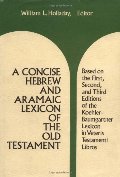 Concise Hebrew and Aramaic Lexicon of the Old Testament: Based upon the Lexical Work of Ludwig Koehler and Walter Baumgartner, A Concise Hebrew and Aramaic Lexicon of the Old Testament: Based upon the Lexical Work of Ludwig Koehler and Walter Baumgartner, A
