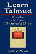 Learn Talmud: How to Use The Talmud Learn Talmud: How to Use The Talmud