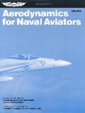 Aerodynamics for Naval Aviators (FAA Handbooks) Aerodynamics for Naval Aviators (FAA Handbooks)