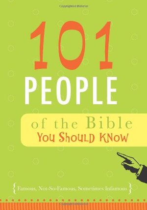 101 People Of The Bible You Should Know 101 People Of The Bible You Should Know