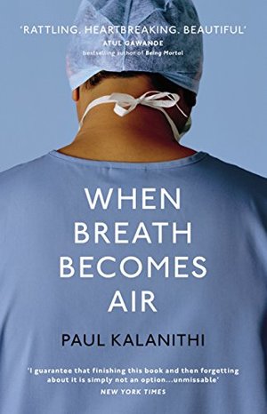 When Breath Becomes Air When Breath Becomes Air