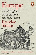 Europe: The Struggle for Supremacy, 1453 to the Present Europe: The Struggle for Supremacy, 1453 to the Present