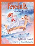 Frieda B. Herself (Frieda B.) Frieda B. Herself (Frieda B.)