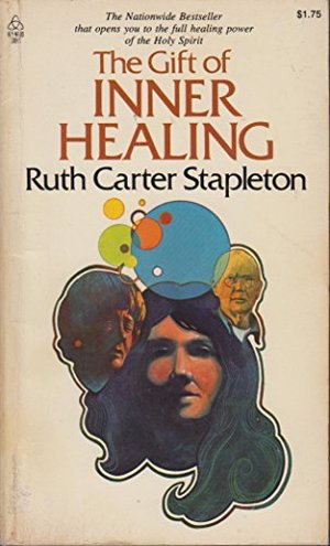 Gift of Inner Healing, The Gift of Inner Healing, The