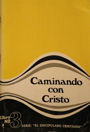 Caminando con Cristo Caminando con Cristo