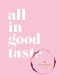 All In Good Taste All In Good Taste