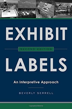 Exhibit Labels: An Interpretive Approach Exhibit Labels: An Interpretive Approach