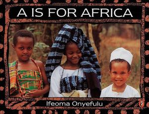 A Is for Africa A Is for Africa