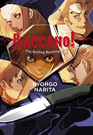 Baccano! novel, Vol. 1: The Rolling Bootlegs Baccano! novel, Vol. 1: The Rolling Bootlegs