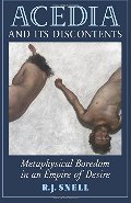 Acedia and Its Discontents: Metaphysical Boredom in an Empire of Desire Acedia and Its Discontents: Metaphysical Boredom in an Empire of Desire