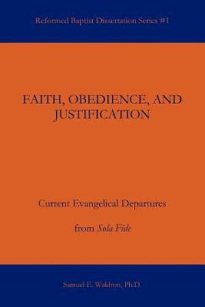 Faith, Obedience, and Justification Faith, Obedience, and Justification