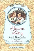 Heaven to Betsy (Betsy-Tacy) Heaven to Betsy (Betsy-Tacy)