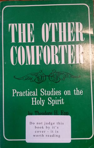 The Other Comforter: Practical Studies on the Holy Spirit The Other Comforter: Practical Studies on the Holy Spirit