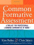 Common Formative Assessment: A Toolkit for Professional Learning Communities at Work Common Formative Assessment: A Toolkit for Professional Learning Communities at Work