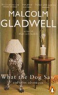What the Dog Saw: And Other Adventures What the Dog Saw: And Other Adventures