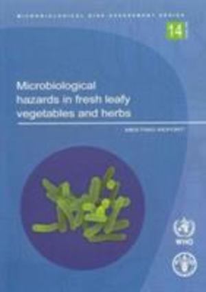 Microbiological Hazards in Fresh Leafy Vegetables and Herbs Microbiological Hazards in Fresh Leafy Vegetables and Herbs