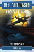 Cryptonomicon, tome 2 : Le Réseau Kinakuta Cryptonomicon, tome 2 : Le Réseau Kinakuta