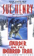 Murder on the Iditarod Trail (Alaska Mysteries) Murder on the Iditarod Trail (Alaska Mysteries)