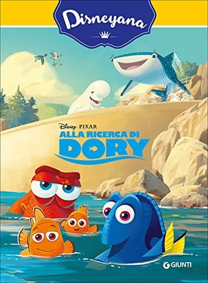 Alla ricerca di Dory. Ediz. illustrata Alla ricerca di Dory. Ediz. illustrata