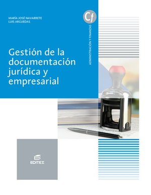 Gestión de la documentación jurídica y empresarial (Ciclos Formativos) Gestión de la documentación jurídica y empresarial (Ciclos Formativos)