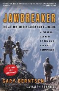 Jawbreaker: The Attack on Bin Laden and Al-Qaeda: A Personal Account by the CIA's Key Field Commander Jawbreaker: The Attack on Bin Laden and Al-Qaeda: A Personal Account by the CIA's Key Field Commander