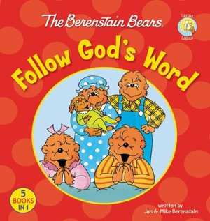 Berenstain Bears Follow God's Word, The Berenstain Bears Follow God's Word, The