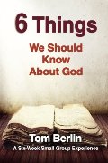 6 Things We Should Know About God 6 Things We Should Know About God