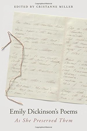 Emily Dickinson's Poems: As She Preserved Them Emily Dickinson's Poems: As She Preserved Them
