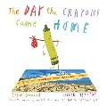 Day The Crayons Came Home, The Day The Crayons Came Home, The