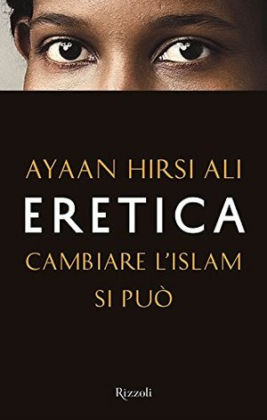Eretica. Cambiare l'Islam si può Eretica. Cambiare l'Islam si può