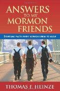 Answers to my Mormon friends Answers to my Mormon friends