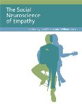 Social Neuroscience of Empathy, The Social Neuroscience of Empathy, The