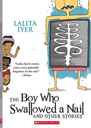 Boy Who Swallowed the Nail and other stories, The Boy Who Swallowed the Nail and other stories, The