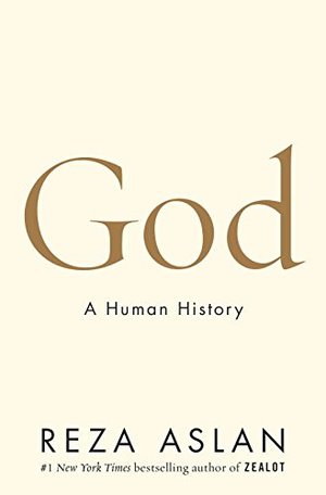 God: A Human History God: A Human History