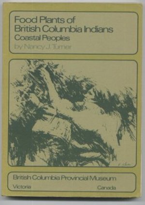 Food Plants of British Columbia Indians - Part 1/Coastal Peoples Food Plants of British Columbia Indians - Part 1/Coastal Peoples