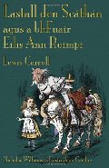 Lastall den Scáthán agus a bhFuair Eilís Ann Roimpi (Through the Looking-Glass ) (Irish Edition) Lastall den Scáthán agus a bhFuair Eilís Ann Roimpi (Through the Looking-Glass ) (Irish Edition)