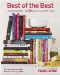 Best of the Best Vol. 10: The Best Recipes from the 25 Best Cookbooks of the Year (Food & Wine Best of the Best Recipes Cookbook) Best of the Best Vol. 10: The Best Recipes from the 25 Best Cookbooks of the Year (Food & Wine Best of the Best Recipes Cookbook)