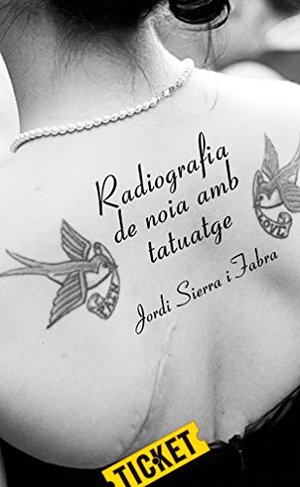 Radiografia De Noia Amb Tatuatge: 2 (Ticket) Radiografia De Noia Amb Tatuatge: 2 (Ticket)