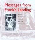 Messages from Franks Landing : a story of salmon, treaties, and the Indian way Messages from Franks Landing : a story of salmon, treaties, and the Indian way